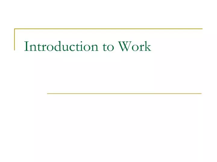 introduction to work