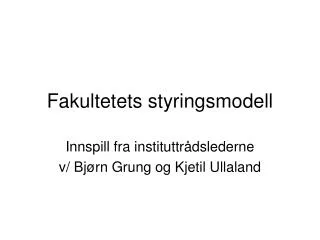 fakultetets styringsmodell