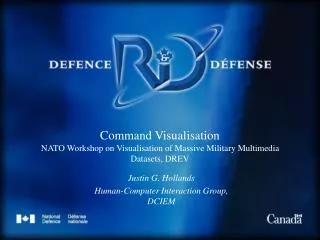 Command Visualisation NATO Workshop on Visualisation of Massive Military Multimedia Datasets, DREV