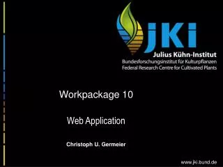 Workpackage 10 Web Application Christoph U. Germeier