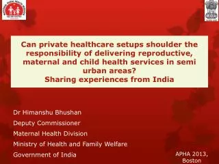 Dr Himanshu Bhushan Deputy Commissioner Maternal Health Division