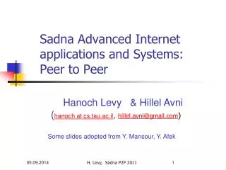 Sadna Advanced Internet applications and Systems: Peer to Peer
