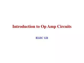 Introduction to Op Amp Circuits