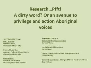 Researchâ€¦ Pfft ! A dirty word? Or an avenue to privilege and action Aboriginal voices