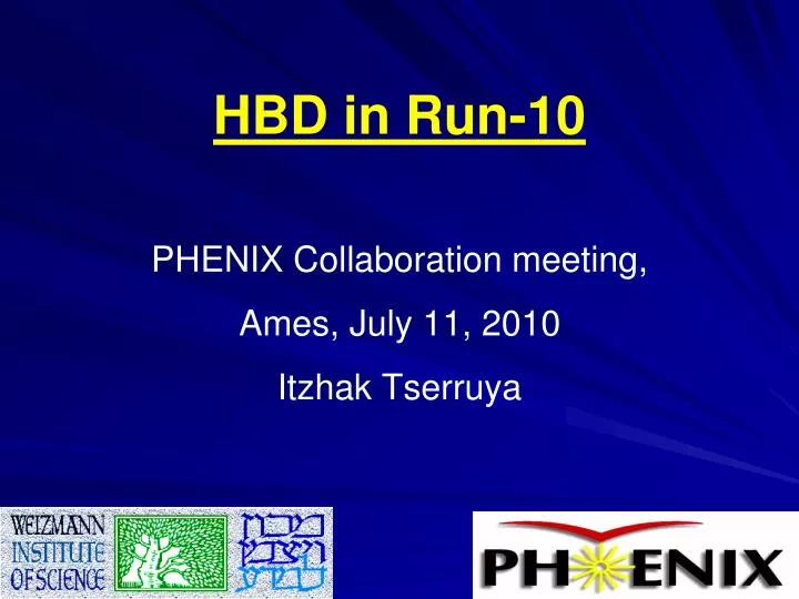 phenix collaboration meeting ames july 11 2010 itzhak tserruya