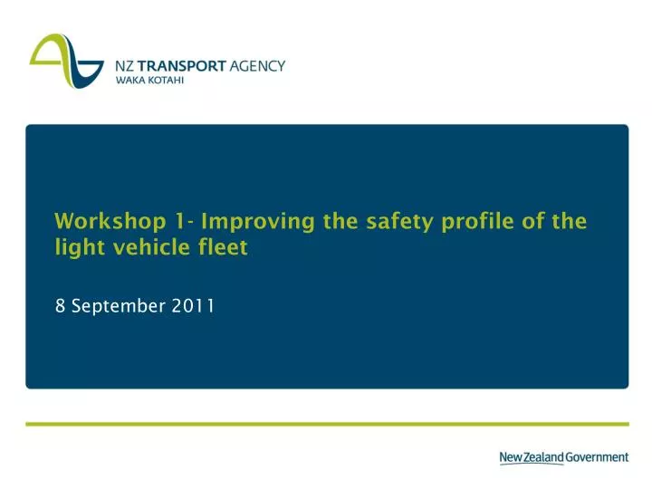 workshop 1 improving the safety profile of the light vehicle fleet