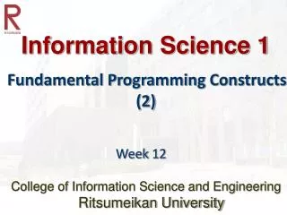 Information Science 1 Fundamental Programming Constructs (2)