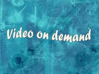 video on demand