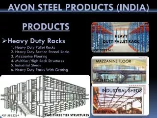 AVON STEEL PRODUCTS (INDIA )