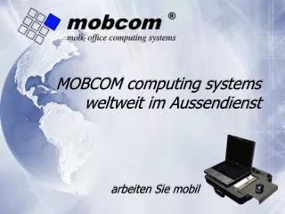 mobcom computing systems weltweit im aussendienst