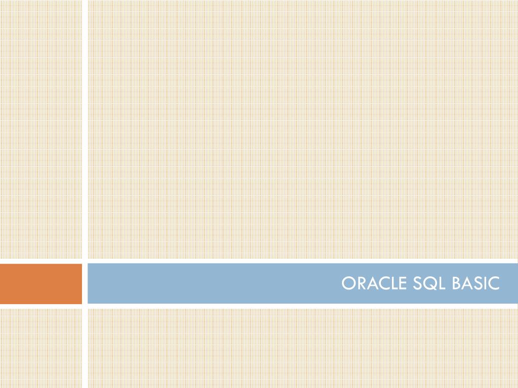 PPT - ORACLE SQL BASIC PowerPoint Presentation, free download - ID:3963799
