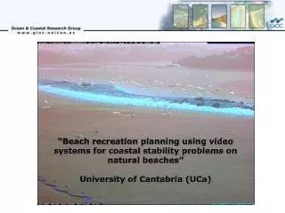 “Beach recreation planning using video systems for coastal stability problems on natural beaches”