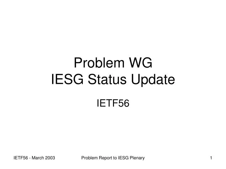 problem wg iesg status update