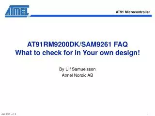 AT91RM9200DK/SAM9261 FAQ What to check for in Your own design!