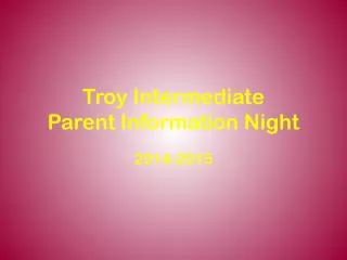 Troy Intermediate Parent Information Night