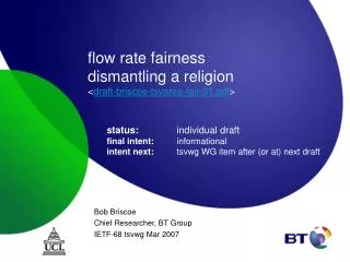 flow rate fairness dismantling a religion &lt; draft-briscoe-tsvarea-fair-01.pdf &gt;