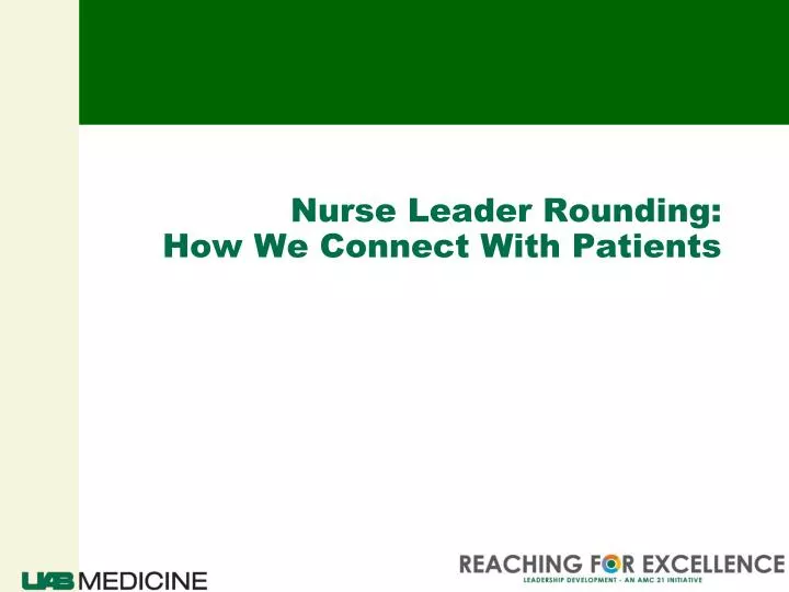 nurse leader rounding how we connect with patients