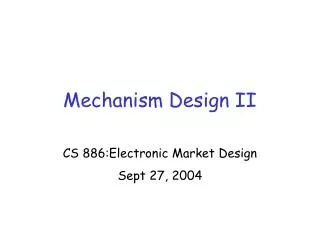 Mechanism Design II
