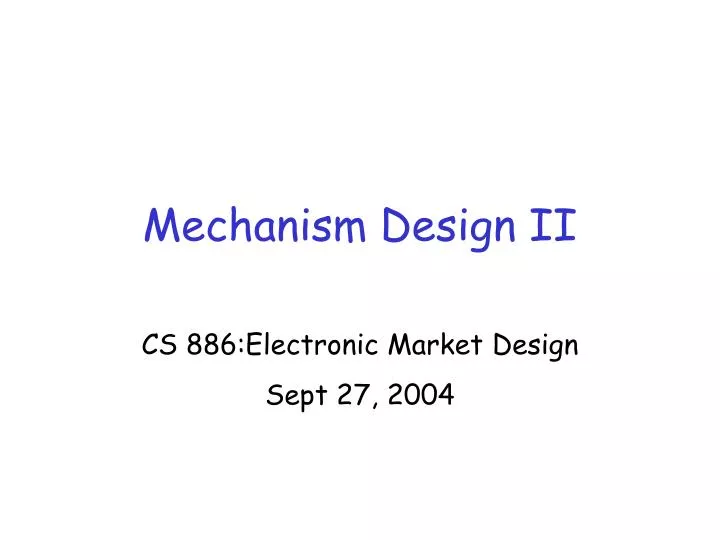 mechanism design ii