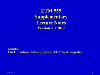 ETM 555 Supplementary Lecture Notes Version 5. / 201 2 Contents:
