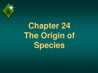 Chapter 24 The Origin of Species