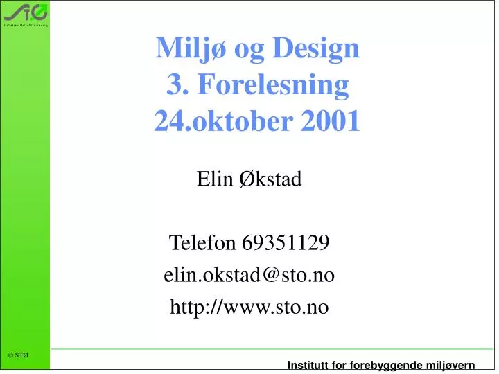 milj og design 3 forelesning 24 oktober 2001