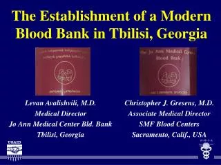 The Establishment of a Modern Blood Bank in Tbilisi, Georgia