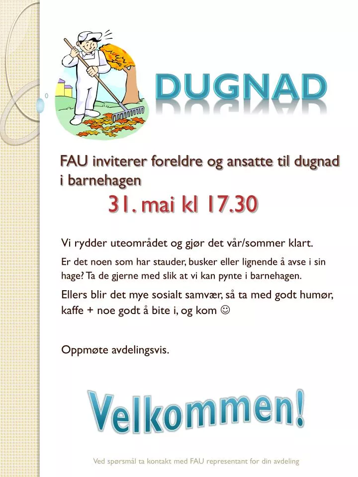 fau inviterer foreldre og ansatte til dugnad i barnehagen 31 mai kl 17 30