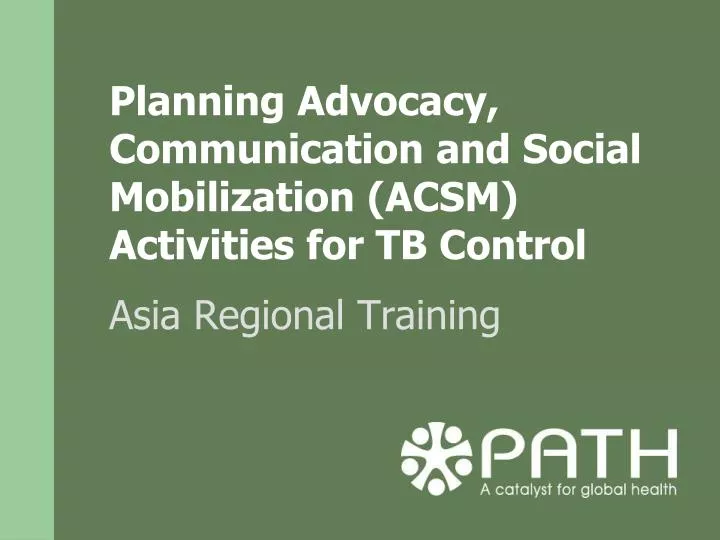 planning advocacy communication and social mobilization acsm activities for tb control
