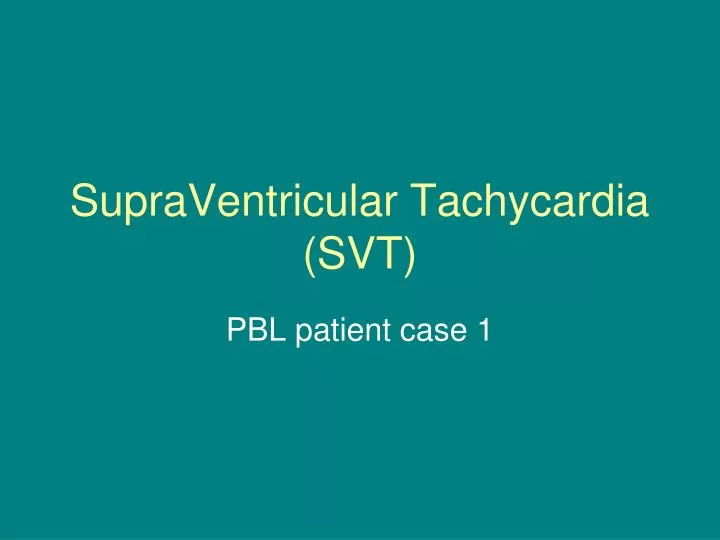 supraventricular tachycardia svt