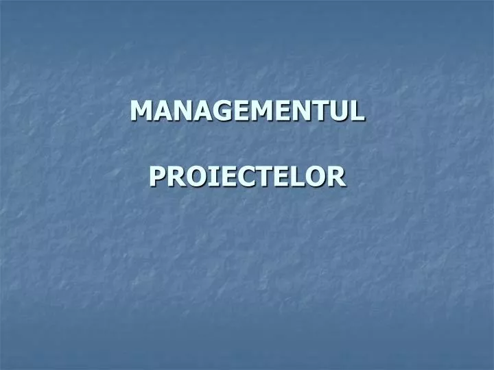 managementul proiectelor