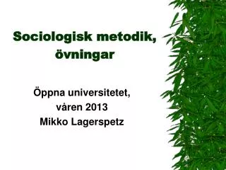 ppna universitetet v ren 2013 mikko lagerspetz