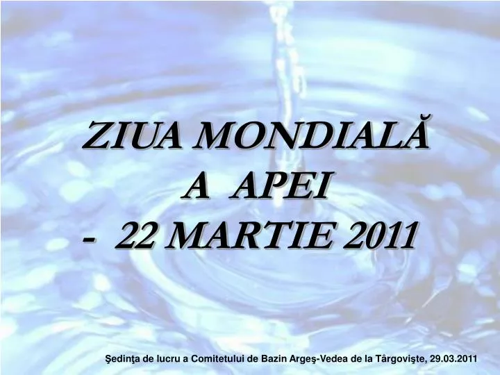 ziua mondial a apei 22 martie 2011