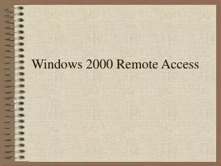 Windows 2000 Remote Access