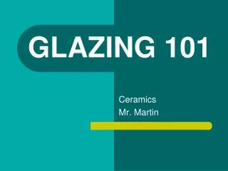 GLAZING 101