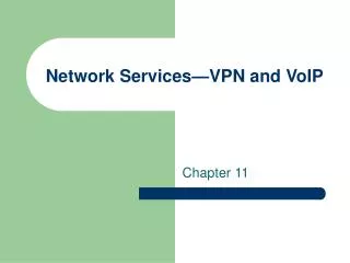 Network Services—VPN and VoIP