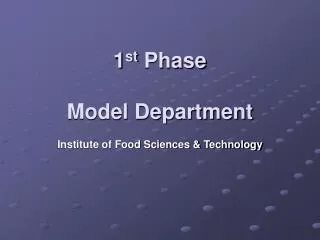 1 st Phase Model Department