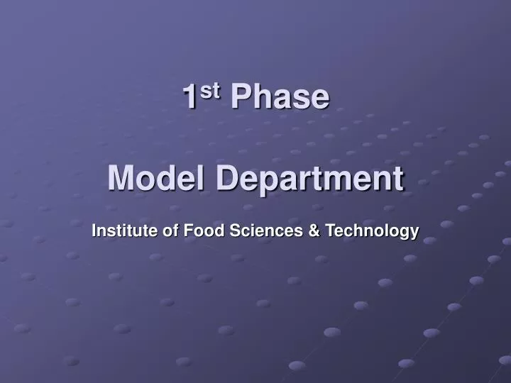 1 st phase model department