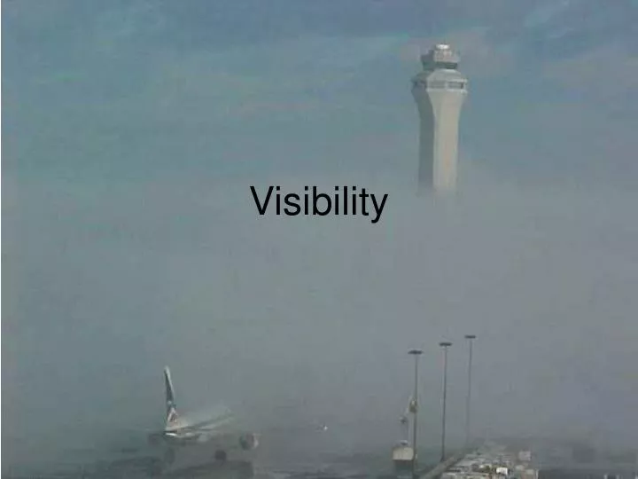 visibility