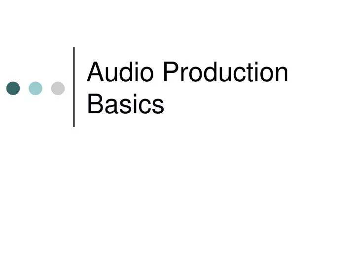 audio production basics