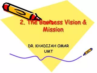 2. The Business Vision &amp; Mission