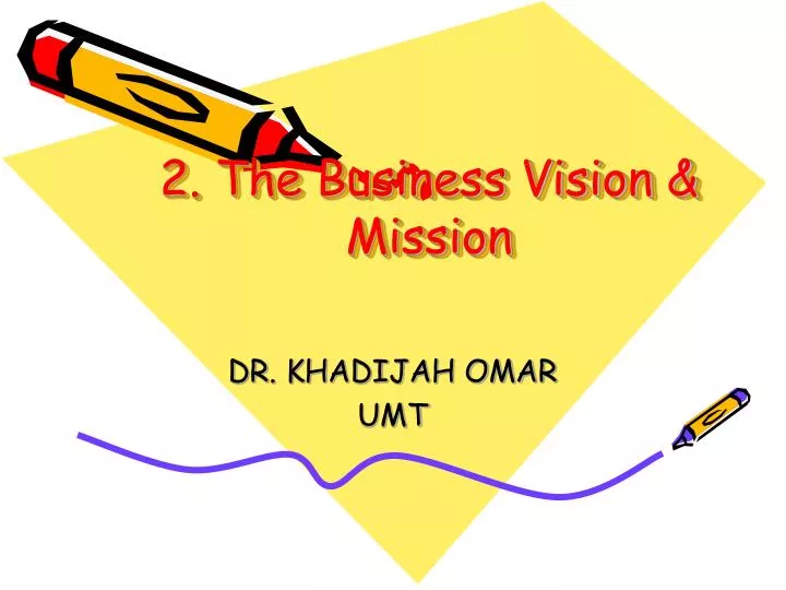 2 the business vision mission