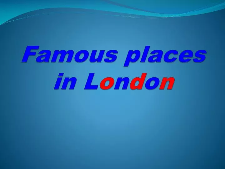 famous places in l o n d o n