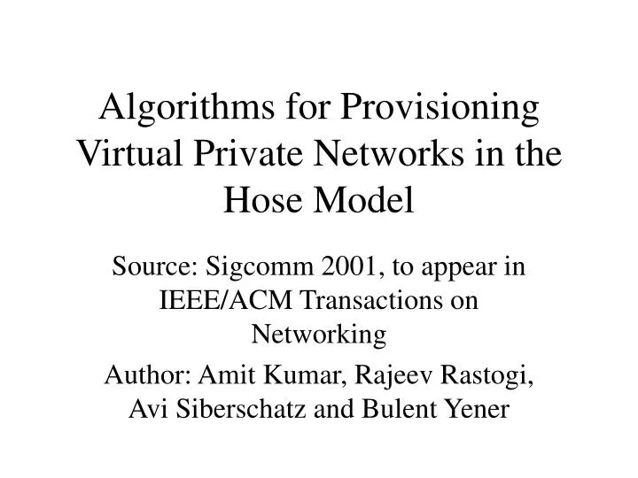 algorithms for provisioning virtual private networks in the hose model