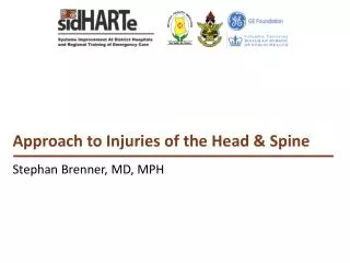 Approach to Injuries of the Head &amp; Spine