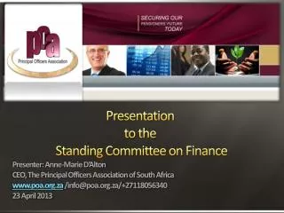 Presentation to the Standing Committee on Finance Presenter : Anne-Marie D’Alton