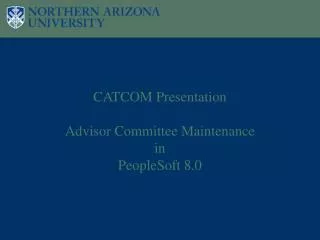 CATCOM Presentation Advisor Committee Maintenance in PeopleSoft 8.0