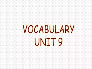 VOCABULARY UNIT 9