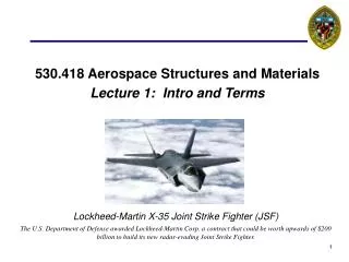 530.418 Aerospace Structures and Materials Lecture 1: Intro and Terms