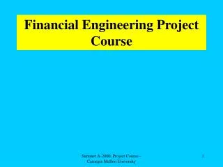 Financial Engineering Project Course